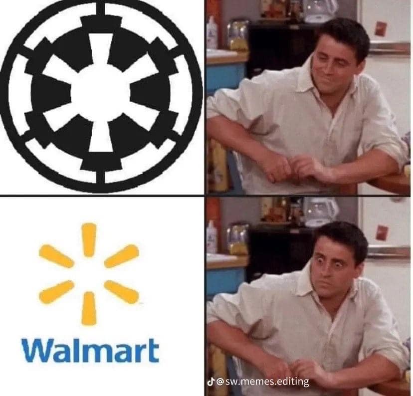 This meme is a humorous comparison between the logos of two major retailers, Walmart and Star Wars' Galactic Empire. The image shows a split-screen comparison of the two logos, with the Walmart logo on the left and the Galactic Empire's logo on the right. The text "Walmart" appears on the left, while the text "The Empire" appears on the right.